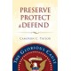 Preserve, Protect & Defend